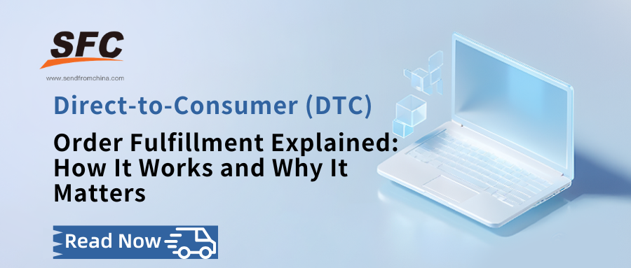 direct-to-consumer-order-fulfillment-explained
